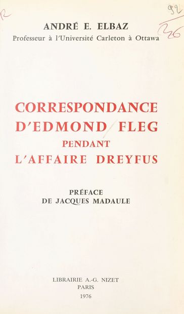 Correspondance d'Edmond Fleg pendant l'affaire Dreyfus : 1894-1926 - Edmond Fleg