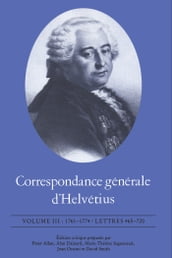 Correspondance générale d Helvétius, Volume III
