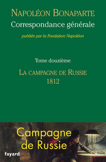 Correspondance générale - Tome 12 - Fondation Napoléon