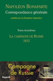 Correspondance générale - Tome 12
