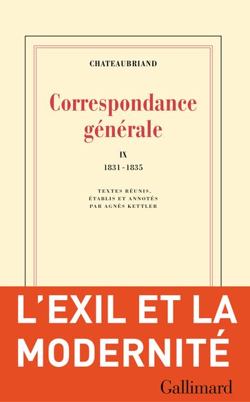 Correspondance générale (Tome IX) - 1831-1835 - Agnès Kettler - François-René de Chateaubriand