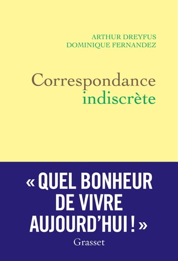 Correspondance indiscrète - Arthur Dreyfus - Dominique Fernandez