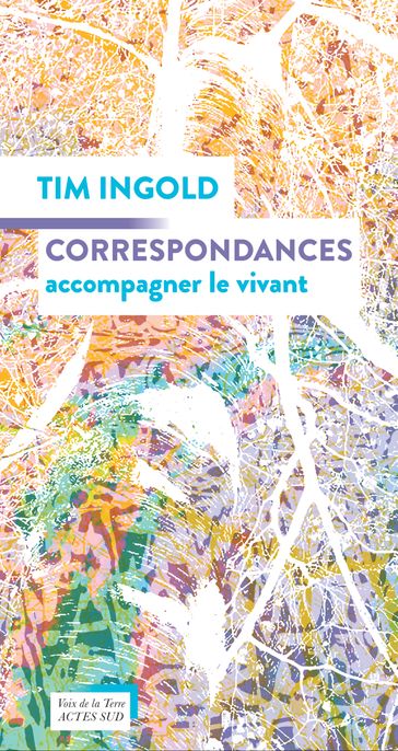 Correspondances - Tim Ingold - Sabah Rahmani