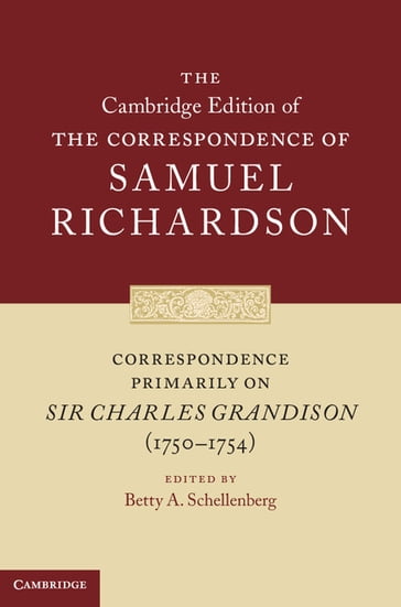 Correspondence Primarily on Sir Charles Grandison(17501754) - Samuel Richardson