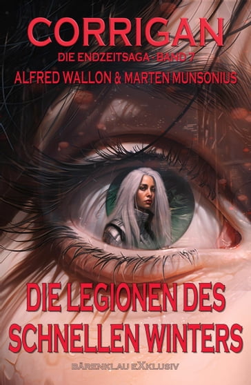Corrigan - Die Endzeitsaga, Band 7: Die Legionen des schnellen Winters - Alfred Wallon - Marten Munsonius