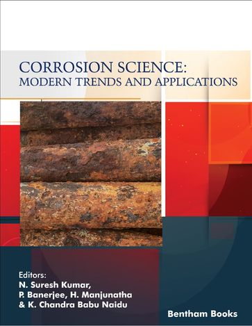 Corrosion Science: Modern Trends and Applications Corrosion Science: Modern Trends and Applications Corrosion Science: Modern Trends and: Modern Trends and Applications - N. Suresh Kumar - P. Banerjee - H. Manjunatha - K. Chandra Babu Naidu
