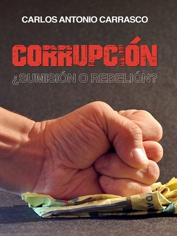 Corrupción - Carlos Antonio Carrasco