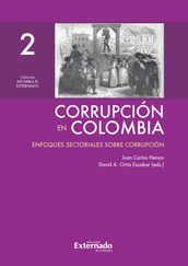 Corrupción en Colombia - Tomo II: Enfoques Sectoriales Sobre Corrupción