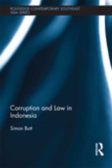 Corruption and Law in Indonesia - Simon Butt