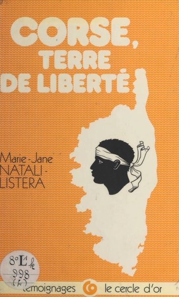 Corse : Terre de liberté - Marie-Jane Natali-Listera