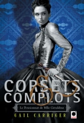 Corsets et complots (Le Pensionnat de Mlle Géraldine**)