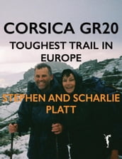 Corsica GR20: Toughest Trail in Europe