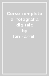 Corso completo di fotografia digitale