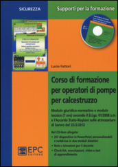 Corso di formazione per operatori di pompe per calcestruzzo. Con CD-ROM