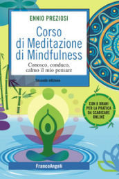 Corso di meditazione di mindfulness. Conosco, conduco, calmo il mio pensare