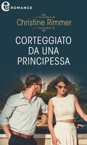 Corteggiato da una principessa (eLit)