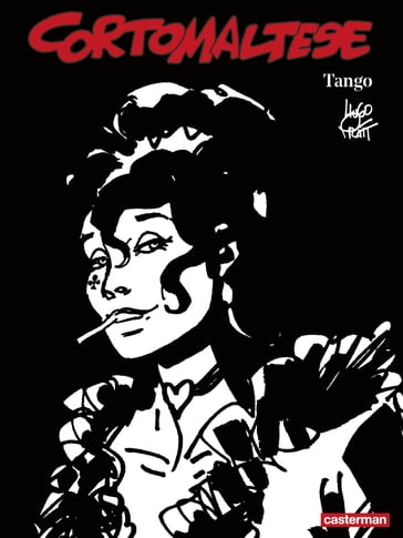 Corto Maltese (Tome 10) - Tango (édition enrichie noir et blanc) - Hugo Pratt