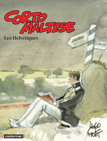 Corto Maltese (Tome 11) - Les Helvétiques - Hugo Pratt