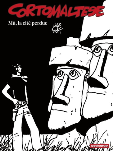 Corto Maltese (Tome 12) - Mû, la cité perdue (édition enrichie noir et blanc) - Hugo Pratt