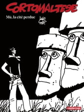 Corto Maltese (Tome 12) - Mû, la cité perdue (édition enrichie noir et blanc)