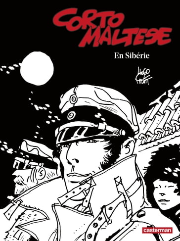 Corto Maltese (Tome 6) - En Sibérie (édition enrichie noir et blanc) - Hugo Pratt