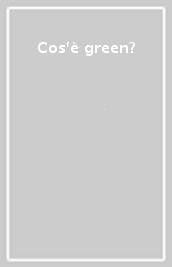 Cos è green?