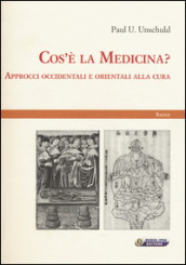 Cos è la medicina? Approcci occidentali e orientali alla cura