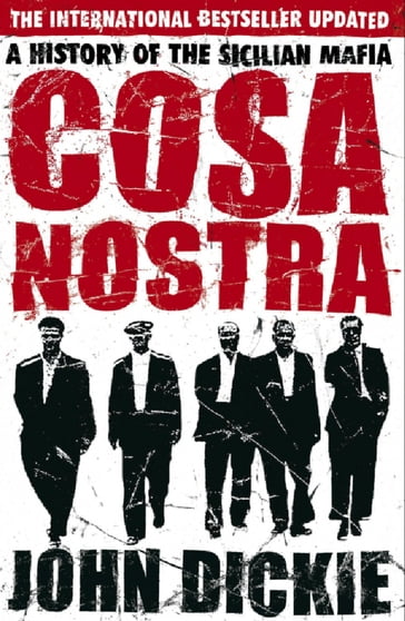 Cosa Nostra - John Dickie