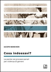 Cosa indossavi?