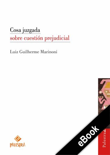 Cosa juzgada sobre cuestión prejudicial - Luiz Guilherme Marinoni