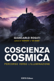 Coscienza cosmica. Percorso verso l Illuminazione