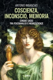 Coscienza, inconscio, memoria