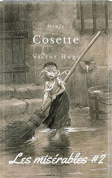 Cosette Les misérables #2 - Victor Hugo