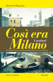 Così era Milano. I sestieri