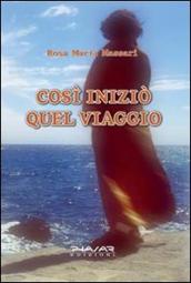 Così iniziò quel viaggio