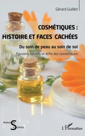 Cosmétiques : Histoire et faces cachées