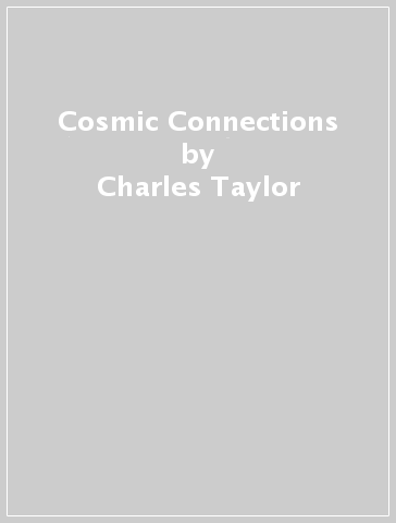 Cosmic Connections - Charles Taylor