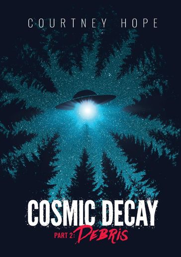Cosmic Decay - Courtney Rachelle Hope