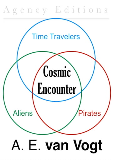 Cosmic Encounter - A. E. van Vogt