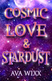 Cosmic Love & Stardust