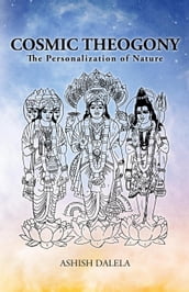 Cosmic Theogony : The Personalization of Nature