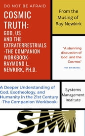 Cosmic Truth: God, Us, and the Extraterrestrials - The Companion Workbook