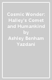 Cosmic Wonder: Halley s Comet and Humankind