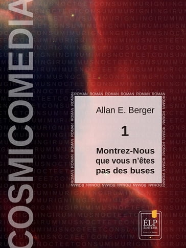 Cosmicomedia 1 - Montrez-nous que vous n'êtes pas des buses - Allan E. Berger