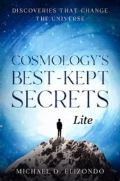 Cosmology s Best-Kept Secrets LITE