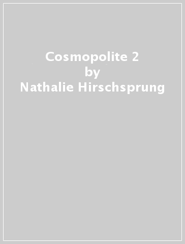 Cosmopolite 2 - Nathalie Hirschsprung - Tony Tricot