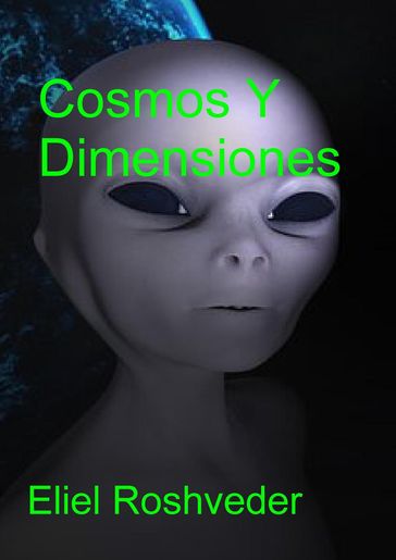 Cosmos Y Dimensiones - Eliel Roshveder