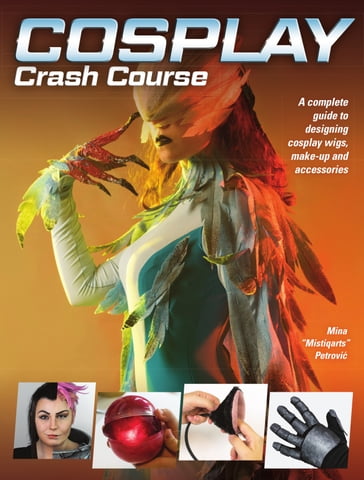 Cosplay Crash Course - Mina Petrovic