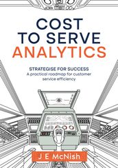 Cost to Serve Analytics: Strategise for success