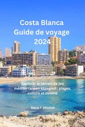 Costa Blanca Guide de voyage 2024